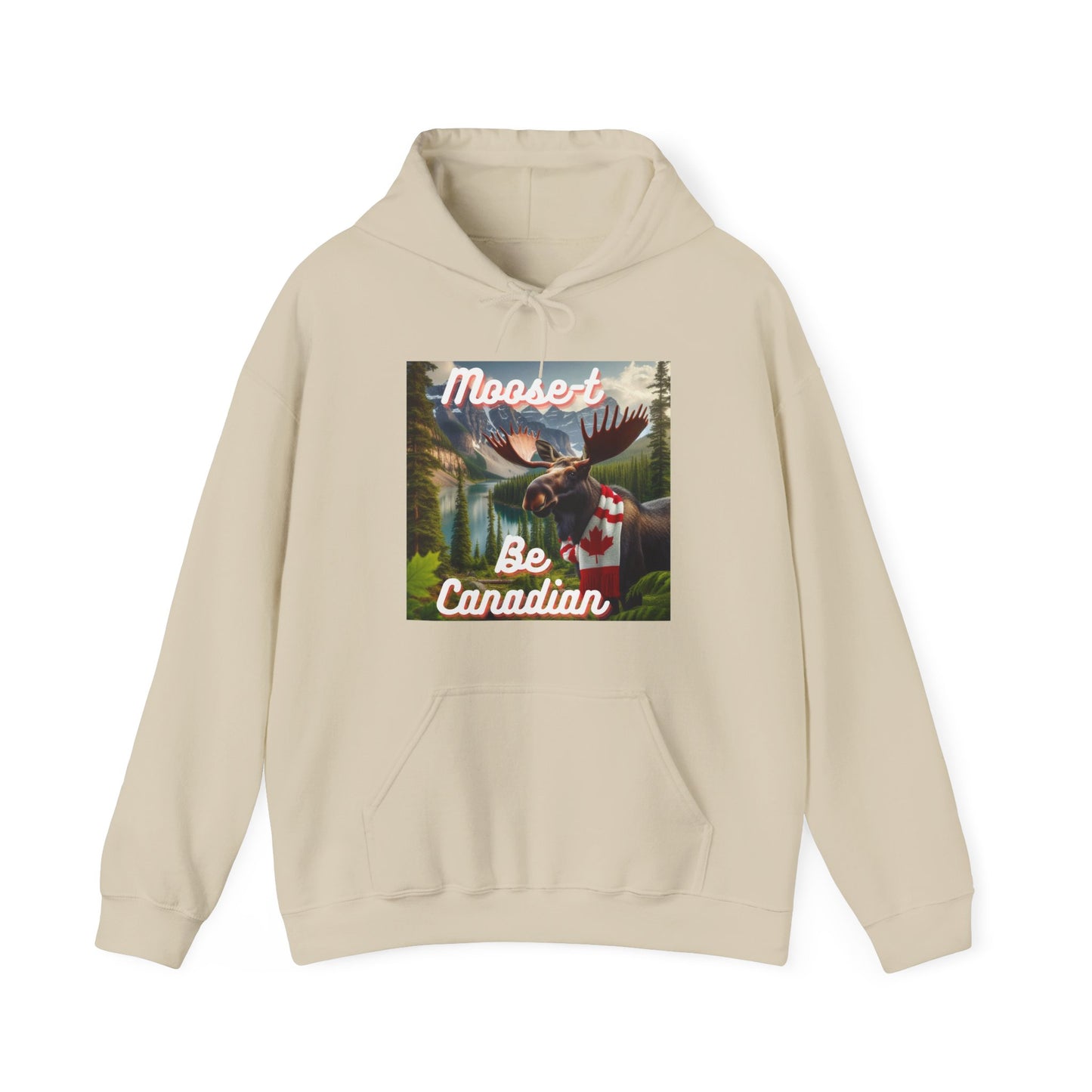 Moose-t Be Canadian Hoodie - Cozy Sweatshirt, Perfect for Outdoors, Gifts for Nature Lovers, Canada Day, Animal Lovers, Eco-Friendly Fashion